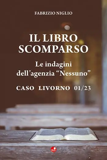 Non Perdere Il libro scomparso. Le indagini dell‘agenzia «Nessuno». Caso Livorno 01/23