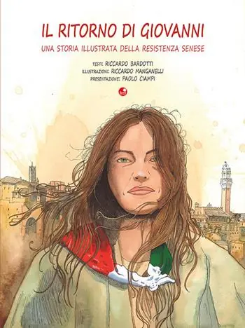 Compra Oggi Stesso Il ritorno di Giovanni. Una storia illustrata della Resistenza senese
