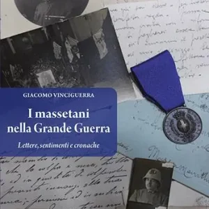 I massetani nella Grande Guerra. Lettere, sentimenti e cronache Affare