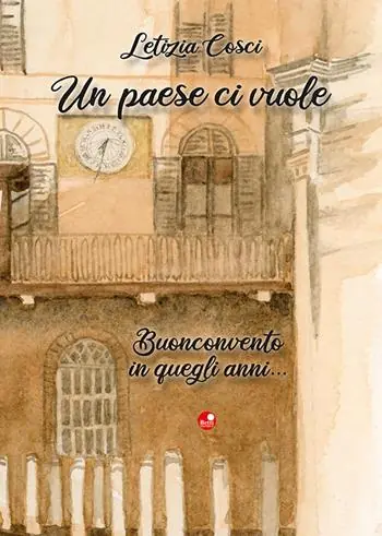 Promozione Esclusiva Un paese ci vuole. Buonconvento in quegli anni