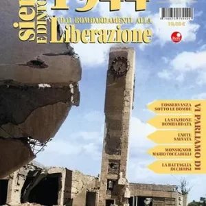 Siena e dintorni 1944. Dai bombardamenti alla Liberazione. Vol. 2 Più Venduto