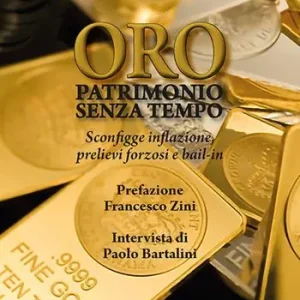Ultima Occasione Oro. Patrimonio senza tempo. Sconfigge inflazione, prelievi forzosi, bail-in