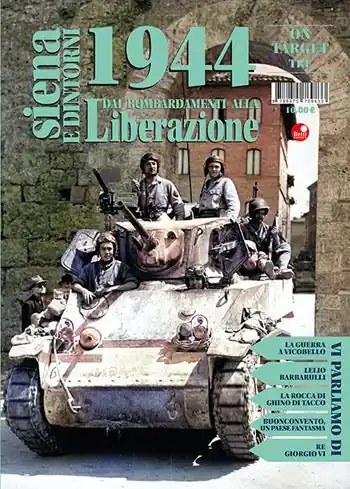 Siena e dintorni 1944. Dai bombardamenti alla Liberazione. Vol. 3 Occasione Imperdibile