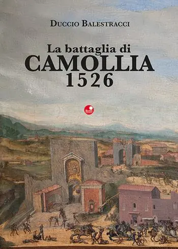 La battaglia di Camollia 1526 Offerta Del Giorno