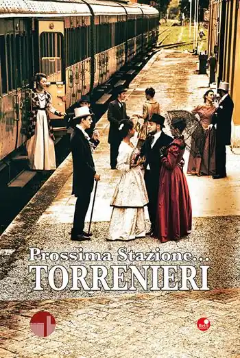 Prossima Stazione... Torrenieri. Selezione di opere del Concorso Letterario PLT (Pro Loco Torrenieri) 2021-2025 Più Venduto