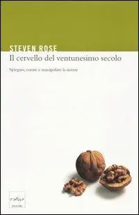Il cervello del ventunesimo secolo. Spiegare, curare e manipolare la mente Offerta