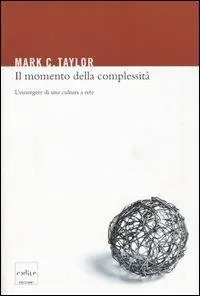Solo Oggi Il momento della complessità. L‘emergere di una cultura a rete