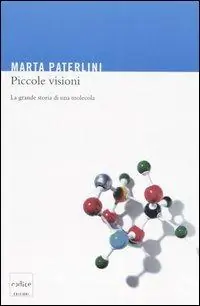 Promo Stagionale Piccole visioni. La grande storia di una molecola
