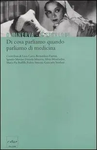 Solo Oggi Di cosa parliamo quando parliamo di medicina
