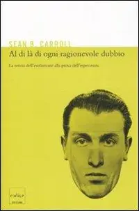 Al di là di ogni ragionevole dubbio. La teoria dell‘evoluzione alla prova dell‘esperienza Pagamento Sicuro