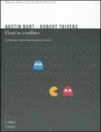Professionale Geni in conflitto. La biologia degli elementi genetici egoisti