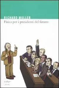 Direttamente Dal Produttore Fisica per i presidenti del futuro. La scienza dietro i titoli dei giornali