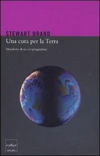 Quantità Limitata Una cura per la terra. Manifesto di un ecopragmatista
