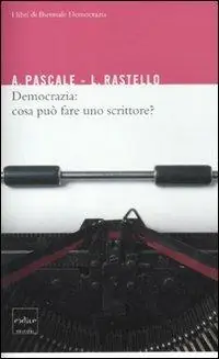 Democrazia cosa può fare uno scrittore? Ultimissimo Modello