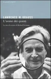 L‘uomo dei quanti. La vita e la scienza di Richard Feynman Ultimissimo Modello