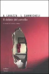 Il delitto del cervello. La mente tra scienza e diritto Promozione Esclusiva