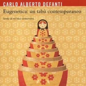 Spedizione Espresso Eugenetica un tabù contemporaneo. Storia di un‘idea controversa