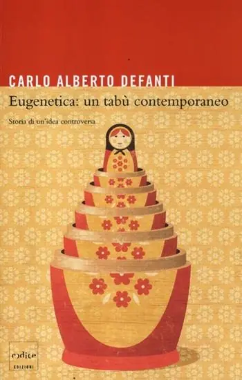 Spedizione Espresso Eugenetica un tabù contemporaneo. Storia di un‘idea controversa
