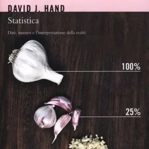 Statistica. Dati, numeri e l‘interpretazione della realtà Offerta Del Giorno