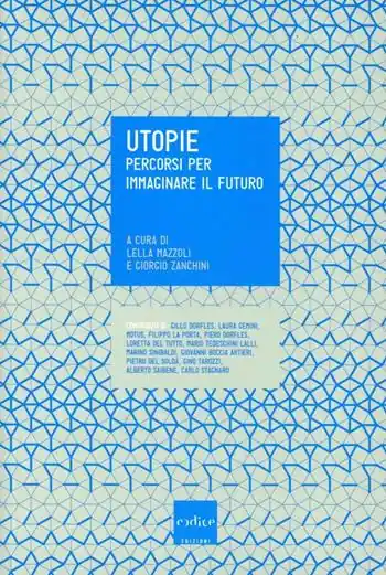 Spedizione Espresso Utopie. Percorsi per immaginare il futuro