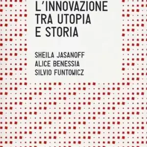L‘innovazione tra utopia e storia Prezzo Scontato