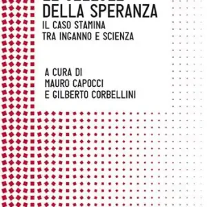 Solo Oggi Le cellule della speranza. Il caso Stamina tra inganno e scienza