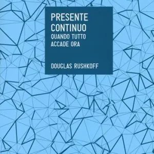 Presente continuo. Quando tutto accade ora Saldi