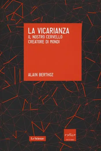 Spedizione Espresso La vicarianza. Il nostro cervello creatore di mondi