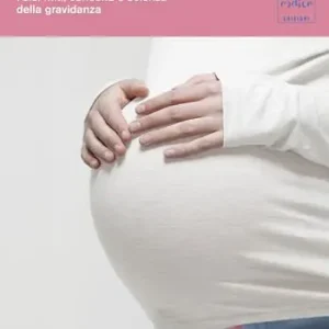 Quello che alle mamme non dicono. Falsi miti, curiosità e scienza della gravidanza Compra Online