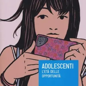 Adolescenti. L‘età delle opportunità Sconto