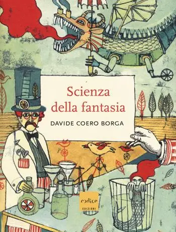 La scienza della fantasia. Ediz. illustrata Ordina Subito