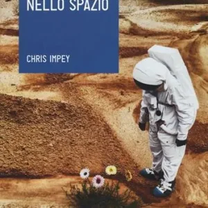 Offerta Il futuro nello spazio. L‘ultima frontiera dell‘uomo e le tecnologie per esplorarla