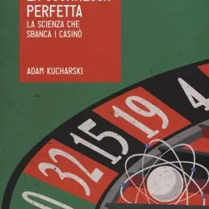 La scommessa perfetta. La scienza che sbanca i casinò Spedizione Espresso