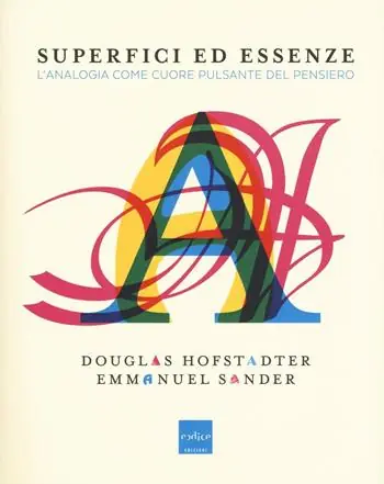 Non Perdere Superfici ed essenze. L‘analogia come cuore pulsante del pensiero