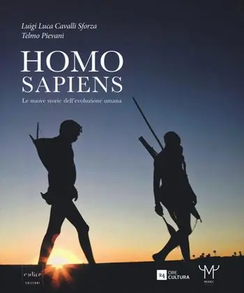 Affare Homo sapiens. Le nuove storie dell‘evoluzione umana. Catalogo della mostra (Milano, 30 settembre 2016-26 febbraio 2017). Ediz. a colori