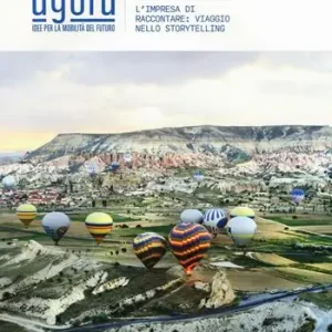 Agorà. Idee per la mobilità del futuro (2016). Vol. 13 L‘ impresa di raccontare viaggio nello storytelling Affare