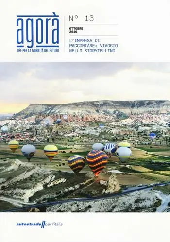 Agorà. Idee per la mobilità del futuro (2016). Vol. 13 L‘ impresa di raccontare viaggio nello storytelling Affare