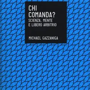 Miglior Prezzo Chi comanda? Scienza, mente e libero arbitrio