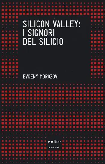 Ultimissimo Modello Silicon Valley i signori del silicio