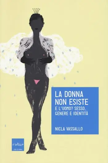 La donna non esiste. E l‘uomo? Sesso, genere e identità Offerta