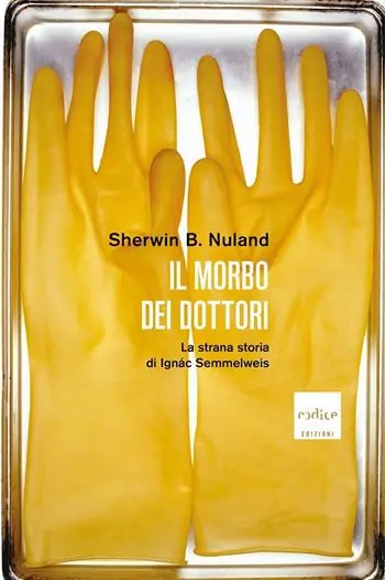 A Buon Prezzo Il morbo dei dottori. La strana storia di Ignác Semmelweis
