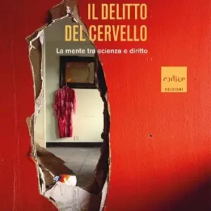 Promozione Il delitto del cervello. La mente tra scienza e diritto