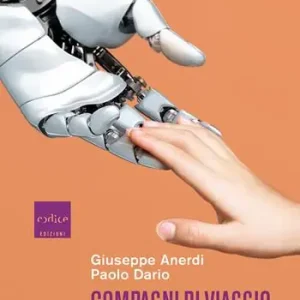 Solo Oggi Compagni di viaggio. Robot, androidi e altre intelligenze
