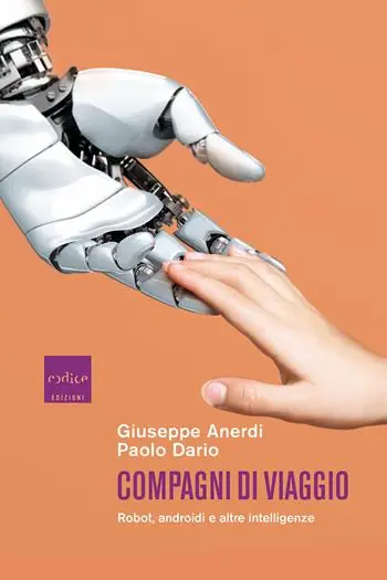 Solo Oggi Compagni di viaggio. Robot, androidi e altre intelligenze