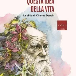 Saldi Questa idea della vita. La sfida di Charles Darwin