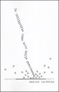 La calligrafia come arte della guerra Prezzo Ridotto
