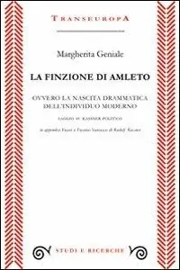 Ordina Subito La finzione di Amleto ovvero la nascita drammatica dell‘individuo moderno. Saggio su Kassner politico