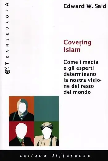 Covering Islam. Come i media e gli esperti determinano la nostra visione del resto del mondo Ultima Occasione
