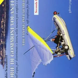 Storie di gommoni volanti. Volare sull‘acqua per divertimento o lavoro, nella maniera più semplice e sicura Direttamente Dal Produttore