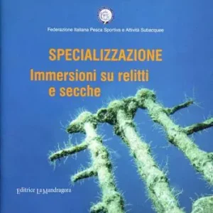 Prezzo Basso Specializzazione. Immersioni su relitti e secche